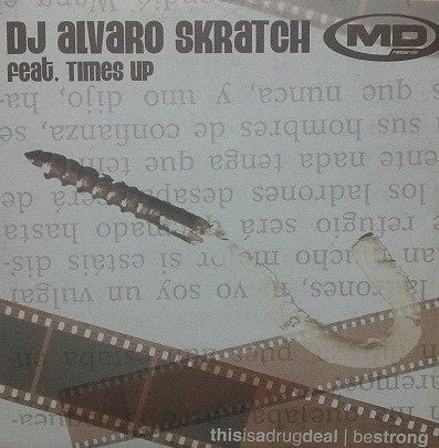Alvaro Skratch Feat. Times Up : This Is A Drug Deal / Be Strong (12")