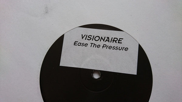 Visionaire : Ease The Pressure / Clanque (12", Promo, W/Lbl, Sti)