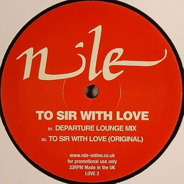 Nile : To Sir With Love (Attaboy / Departure Lounge Mixes) (12", Single, Promo)