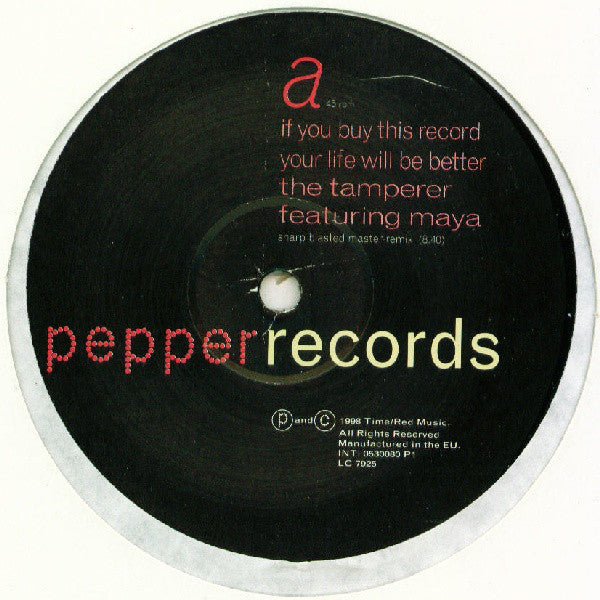 The Tamperer Featuring Maya : If You Buy This Record Your Life Will Be Better (12", Promo)