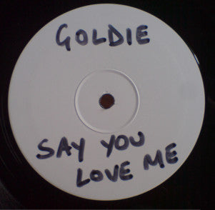 Goldie : Say You Love Me (12", W/Lbl)