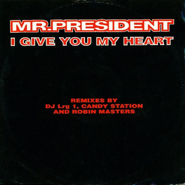 Mr. President : I Give You My Heart (12")