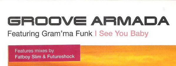 Groove Armada Featuring Gram'ma Funk : I See You Baby (12", Single)