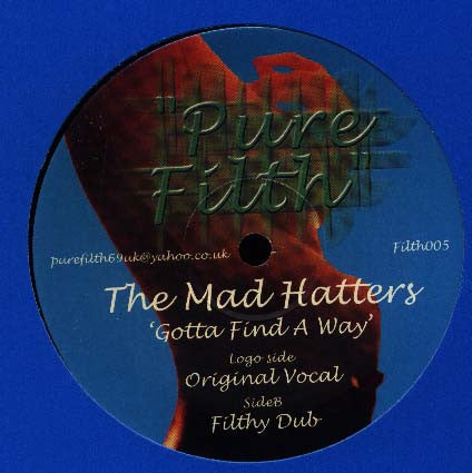 The Mad Hatters : Gotta Find A Way (12")