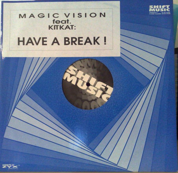 Magic Vision Feat. Kitkat : Have A Break! (12", Maxi)
