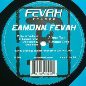Eamonn Fevah : Your Turn / Atomic Drop (12")