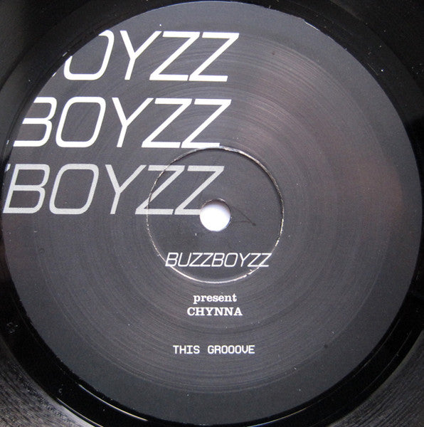 Buzzboyzz Present Chynna : This Groove (12")