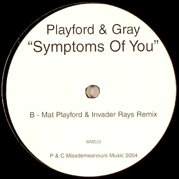 Mat Playford & Tom Gray (4) : Symptoms Of You (12")