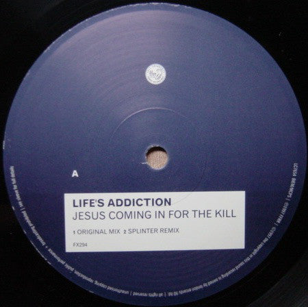 Life's Addiction : Jesus Coming In For The Kill (12")