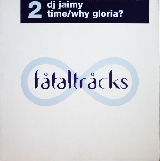 DJ Jaimy* : Time / Why Gloria? (12")
