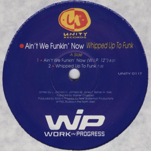 Work In Progress : Ain't We Funkin Now / Whipped Up To Funk (12")