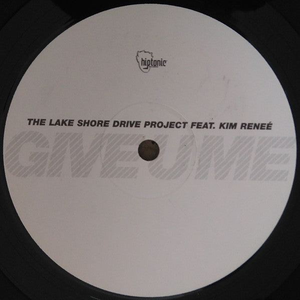The Lake Shore Drive Project Feat. Kim Reneé : Give U Me (12")