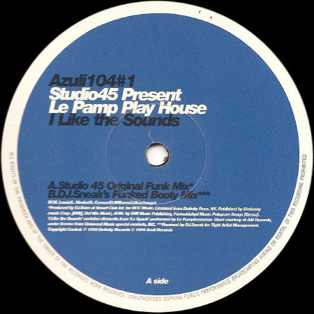 Studio45* Present Le Pamp Play House* : I Like The Sounds (2x12")