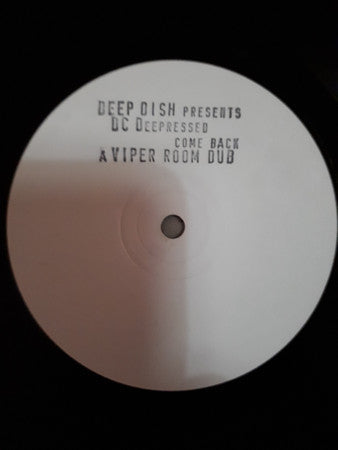 Deep Dish Present DC Deepressed : Come Back (12", Promo, Sta)