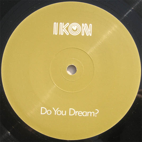 Ikon (2) : Do You Dream? (12")