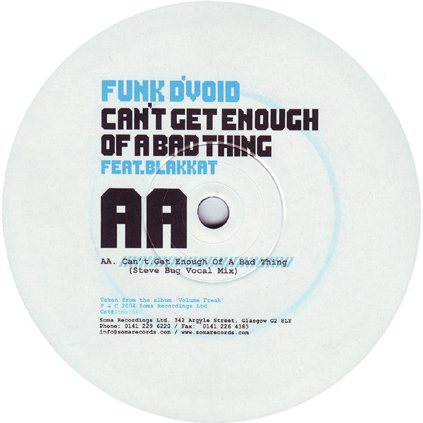 Funk D'Void Feat. Blakkat : Can't Get Enough Of A Bad Thing (12")