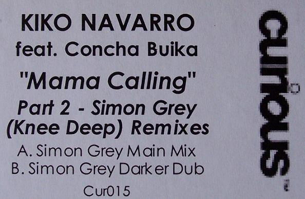 Kiko Navarro Feat. Concha Buika : Mama Calling (The Remixes Part 2) (12")