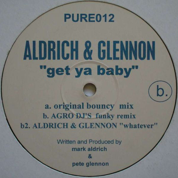 Aldrich & Glennon : Get Ya Baby (12")