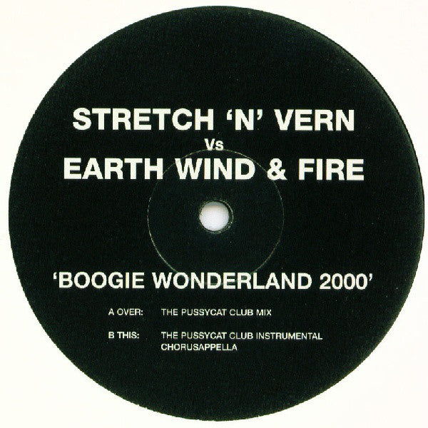Stretch 'N' Vern* Vs Earth Wind & Fire* : Boogie Wonderland 2000 (12")