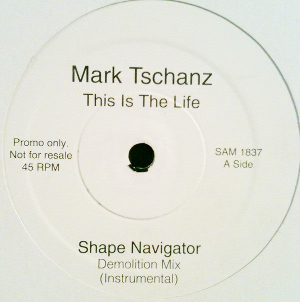 Mark Tschanz : This Is The Life (12", Promo)