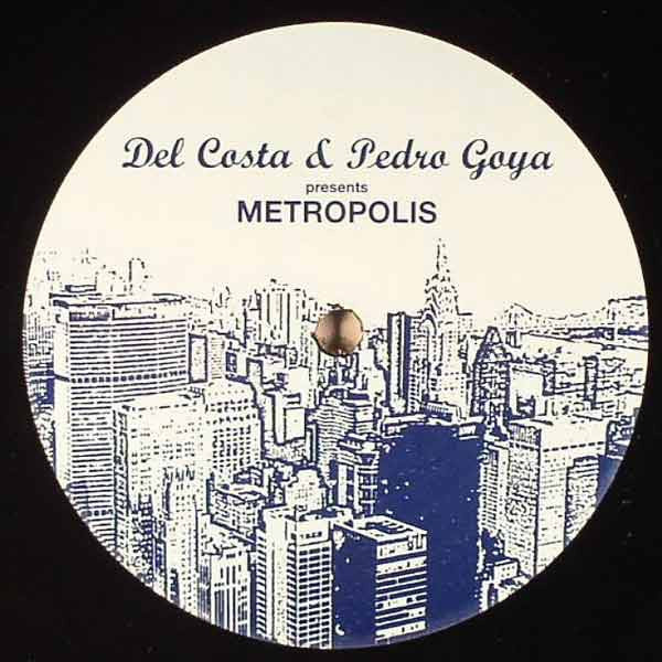 Del Costa & Pedro Goya : Metropolis (12")