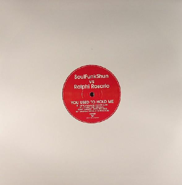SoulFunkShun* vs. Ralphi Rosario : You Used To Hold Me (12")