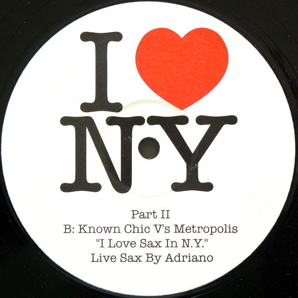Known Chic vs. Metropolis (5) : I ♥ NY Part II (12", Unofficial)