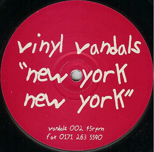 Vinyl Vandals : Don't Ever Stop / New York New York (12")