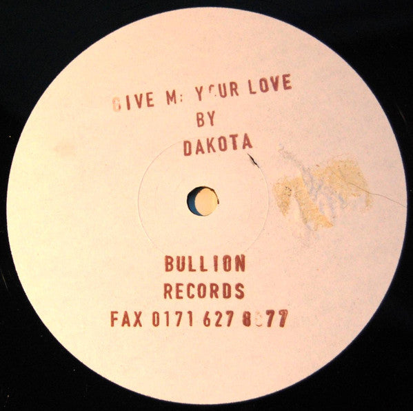 Dakota (4) : Give Me Your Love (12", S/Sided, Promo, W/Lbl, Sta)