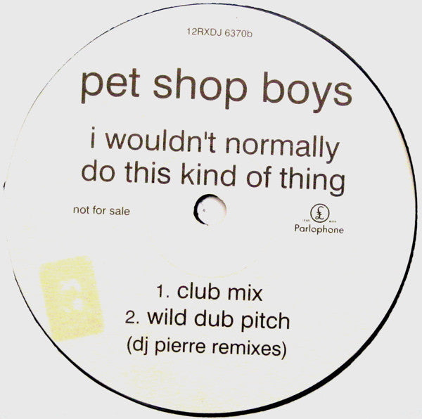 Pet Shop Boys : I Wouldn't Normally Do This Kind Of Thing (DJ Pierre Remixes) (12", Promo)