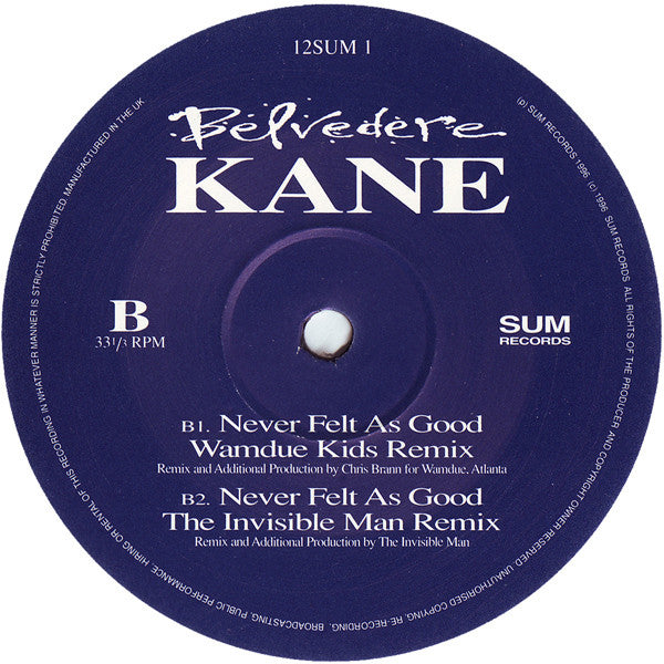 Belvedere Kane : Never Felt As Good (The Remixes) (12")
