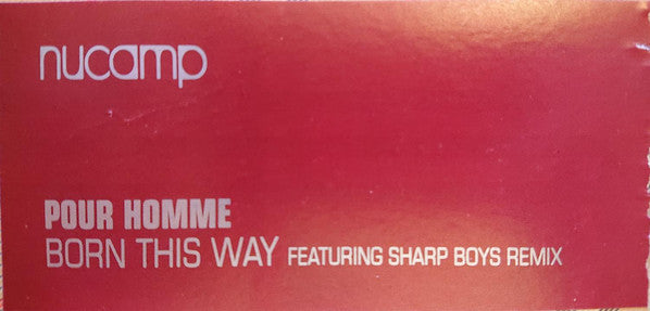 Pour Homme : Born This Way (12")