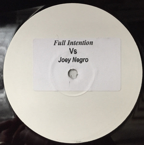 Full Intention Vs Joey Negro : Untitled (12", S/Sided, Unofficial, W/Lbl)