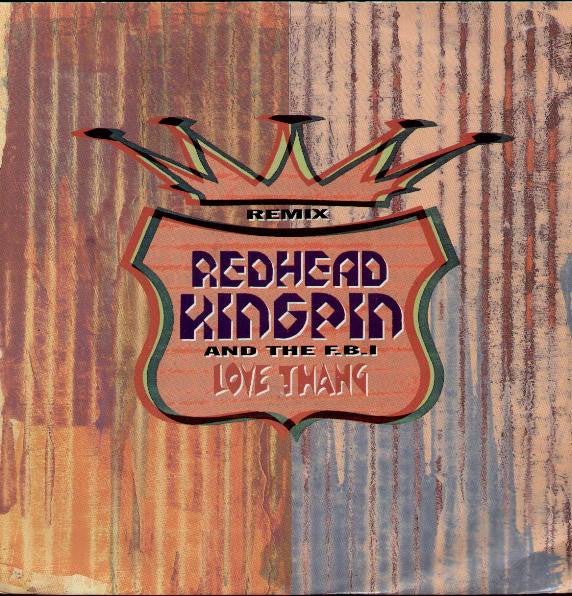 Redhead Kingpin And The FBI : Love Thang (Remix) (12", Single)