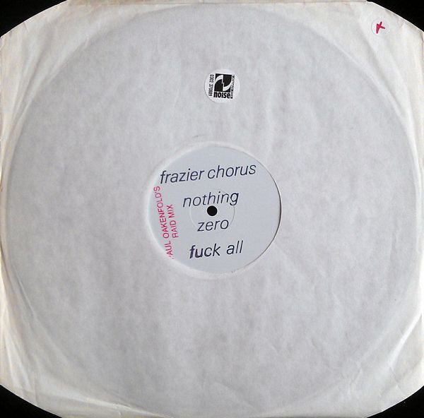 Frazier Chorus : Nothing Zero Fuck All (12", Promo, W/Lbl, Ink)