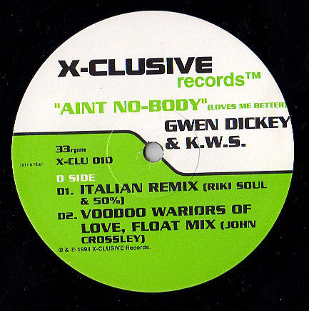 Gwen Dickey & K.W.S. : Ain't Nobody (Loves Me Better) (2x12")