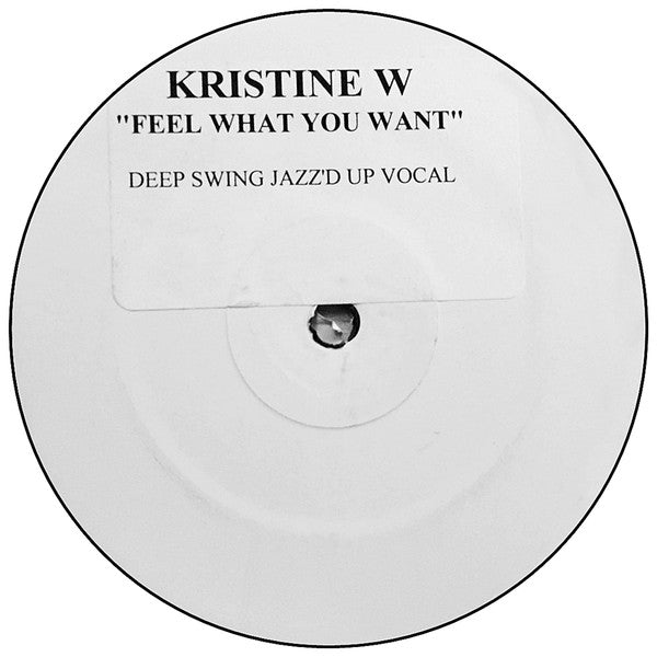 Kristine W : Feel What You Want (12", S/Sided, Promo, W/Lbl, Sti)