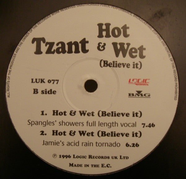 Tzant : Hot & Wet (Believe It) (12")