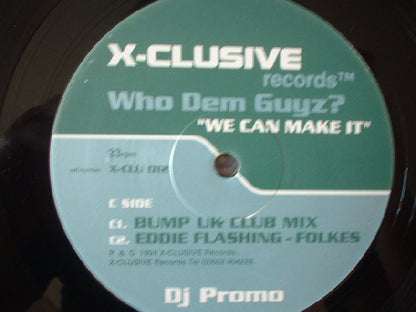 Who Dem Guyz? : We Can Make It (2x12", Promo)
