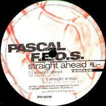 Pascal F.E.O.S. : Straight Ahead (Remixes) (12")