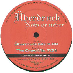 Überdruck : Now Or Never (12")