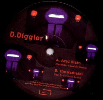 D.Diggler : Acid Blain / The Radiator (Remixes) (12")