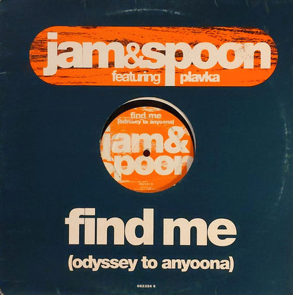 Jam & Spoon Featuring Plavka : Find Me (Odyssey To Anyoona) (12")
