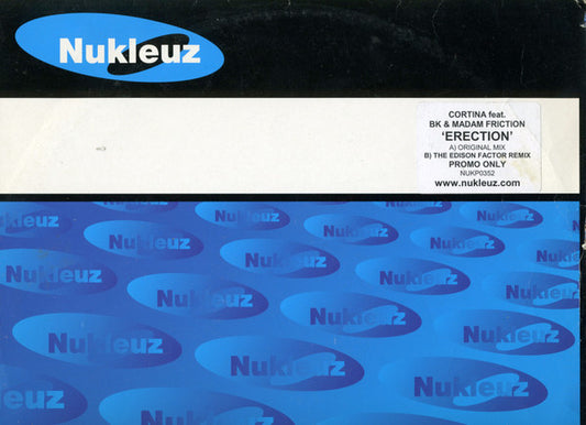 Cortina Featuring BK & Madam Friction : Erection  (12", Promo)