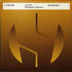 ATFC Presents Chroma : Soulkeeper (12")