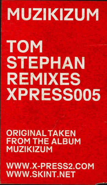 X-Press 2 : Muzikizum (Tom Stephan Remixes) (12")