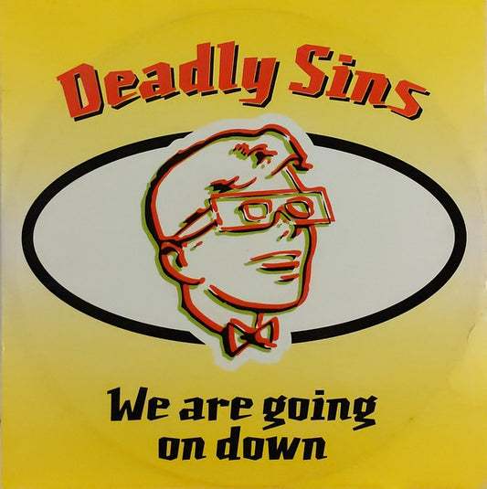Deadly Sins : We Are Going On Down (12", Single)