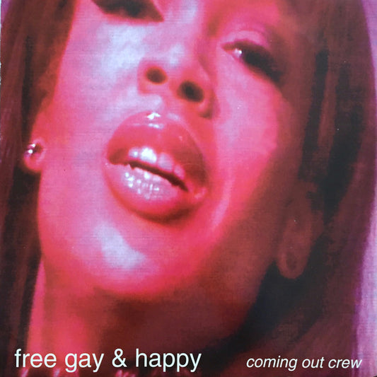 Coming Out Crew* : Free Gay & Happy (12")