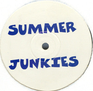 Summer Junkies : I'm Gonna Love You / To Be With You (12")