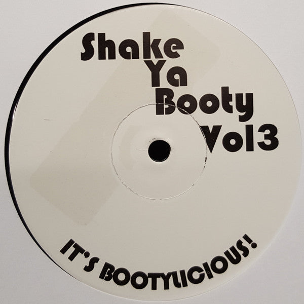 Unknown Artist :  Shake Ya Booty Vol 3 (12", Unofficial)